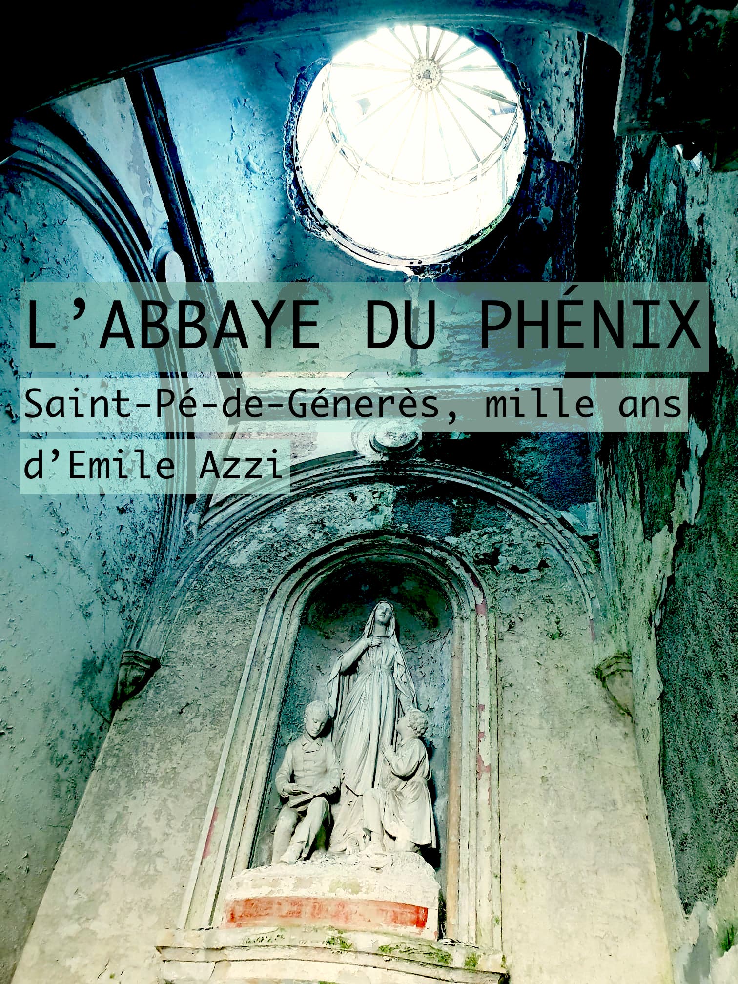 L'ABBAYE DU PHENIX A SAINT-PE-DE-BIGORRE les 14, 17, 20, 22, 23, et 27 JUILLET 2022